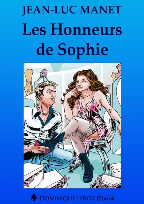 Cover of the book Les Honneurs de Sophie by Jean-Luc Manet, Éditions Dominique Leroy