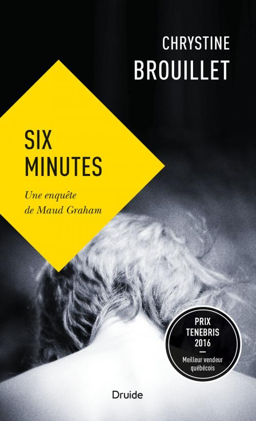 Cover of the book Six minutes by Chrystine Brouillet, Éditions Druide