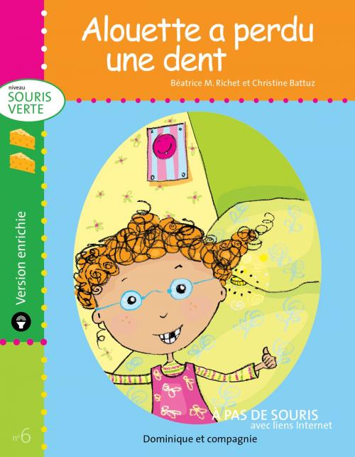 Cover of the book Alouette a perdu une dent - version enrichie by Béatrice M. Richet, Dominique et compagnie