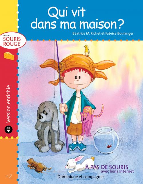 Cover of the book Qui vit dans ma maison ? - version enrichie by Béatrice M. Richet, Dominique et compagnie