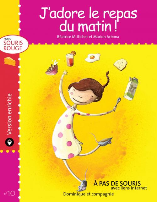 Cover of the book J’adore le repas du matin - version enrichie by Béatrice M. Richet, Dominique et compagnie