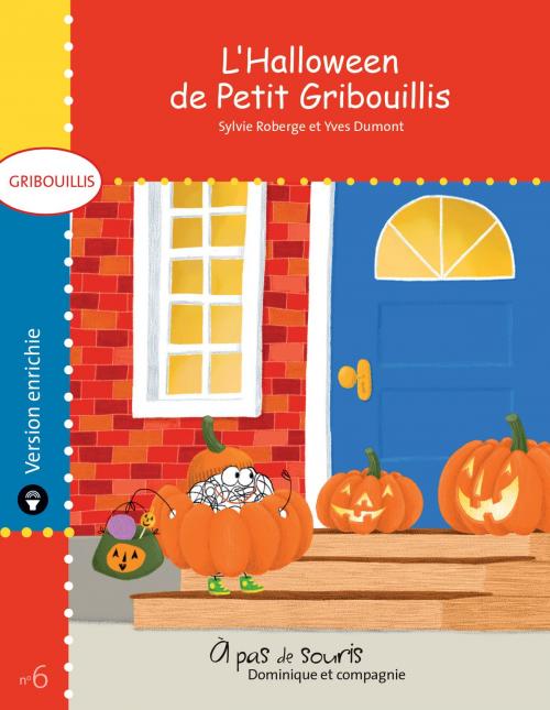 Cover of the book L’Halloween de Petit Gribouillis - version enrichie by Sylvie Roberge, Dominique et compagnie