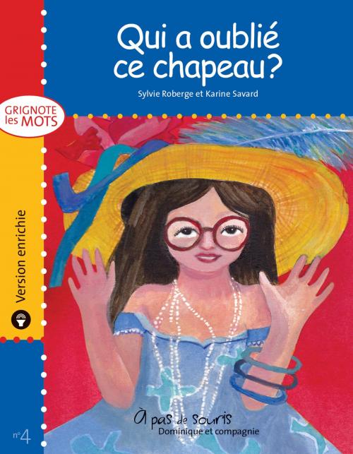 Cover of the book Qui a oublié ce chapeau ? - version enrichie by Sylvie Roberge, Dominique et compagnie