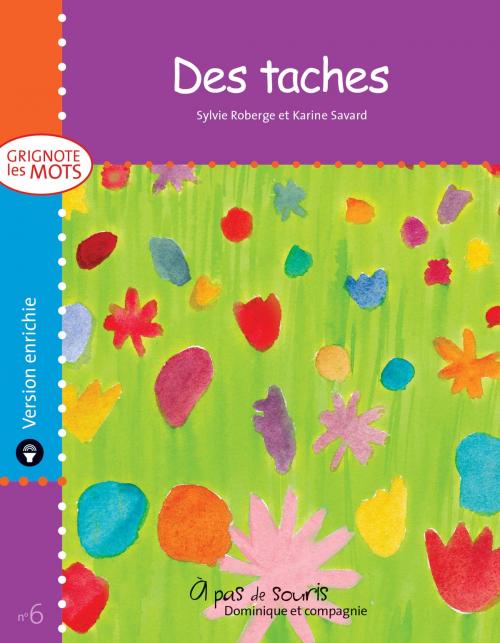 Cover of the book Des taches - version enrichie by Sylvie Roberge, Dominique et compagnie