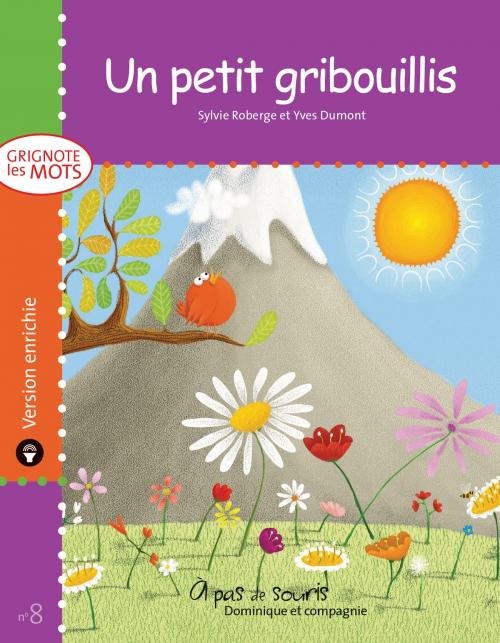 Cover of the book Un petit gribouillis - version enrichie by Sylvie Roberge, Dominique et compagnie
