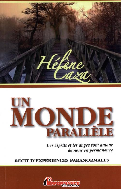 Cover of the book Un monde parallèle by Hélène Caza, PERFORMANCE