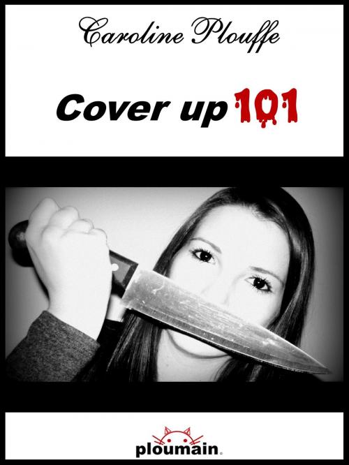 Cover of the book Cover Up 101 by Caroline Plouffe, Ploumain