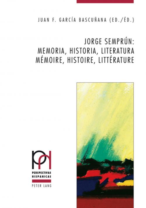 Cover of the book Jorge Semprún: memoria, historia, literatura / mémoire, histoire, littérature by , Peter Lang