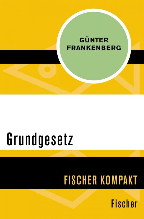 Cover of the book Grundgesetz by Günter Frankenberg, FISCHER Digital