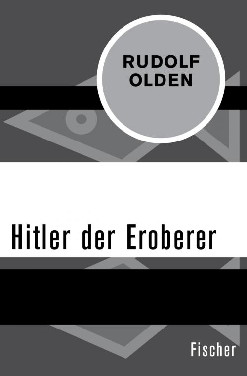 Cover of the book Hitler der Eroberer by Rudolf Olden, FISCHER Digital