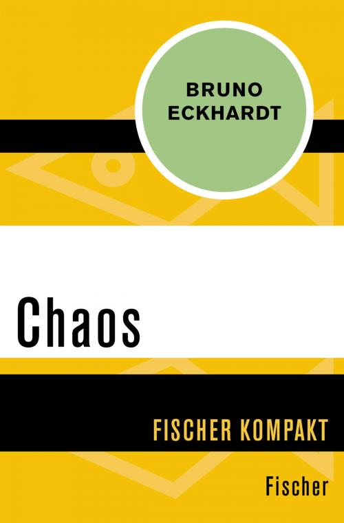 Cover of the book Chaos by Prof. Dr. Bruno Eckhardt, FISCHER Digital