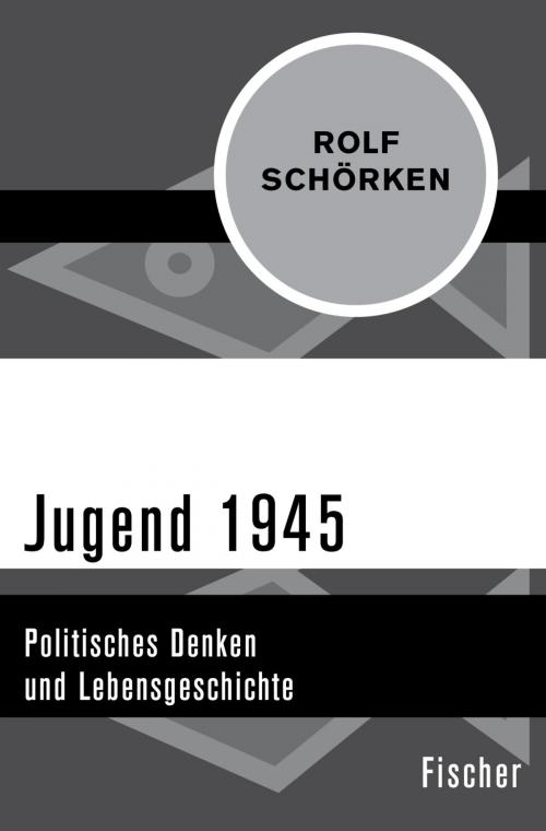 Cover of the book Jugend 1945 by Prof. Dr. Rolf Schörken, FISCHER Digital