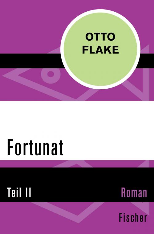 Cover of the book Fortunat by Otto Flake, Max Rychner, FISCHER Digital