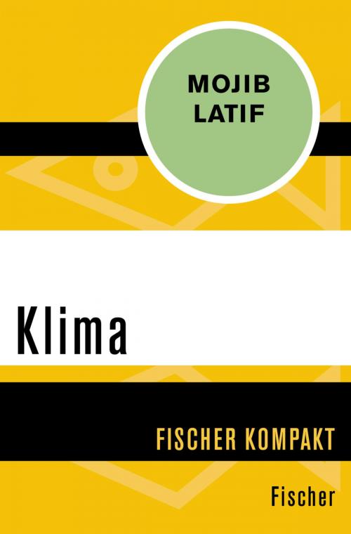 Cover of the book Klima by Prof. Dr. Mojib Latif, FISCHER Digital