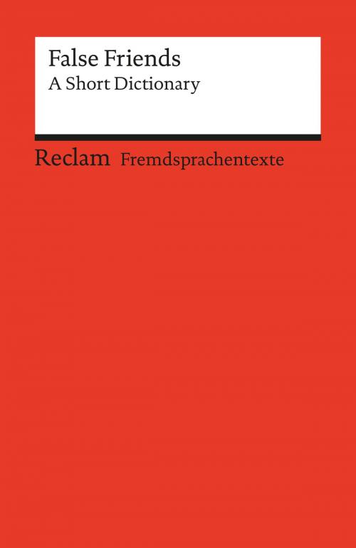 Cover of the book False Friends: A Short Dictionary by Burkhard Dretzke, Margaret Nester, Reclam Verlag