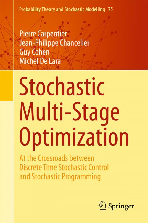 Cover of the book Stochastic Multi-Stage Optimization by Pierre Carpentier, Jean-Philippe Chancelier, Guy Cohen, Michel De Lara, Springer International Publishing