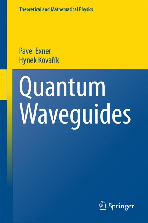 Cover of the book Quantum Waveguides by Pavel Exner, Hynek Kovařík, Springer International Publishing