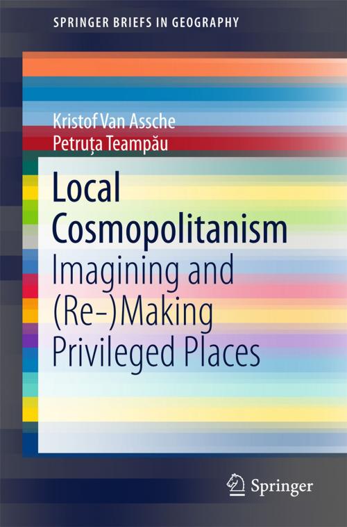 Cover of the book Local Cosmopolitanism by Kristof Van Assche, Petruța Teampău, Springer International Publishing