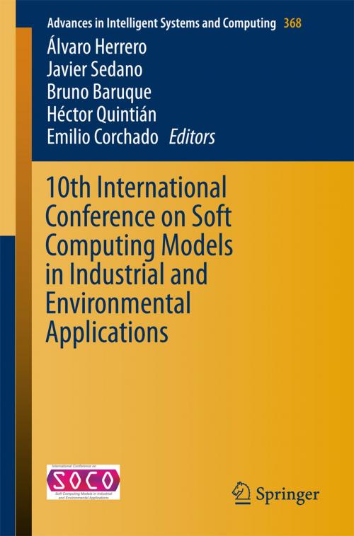 Cover of the book 10th International Conference on Soft Computing Models in Industrial and Environmental Applications by , Springer International Publishing