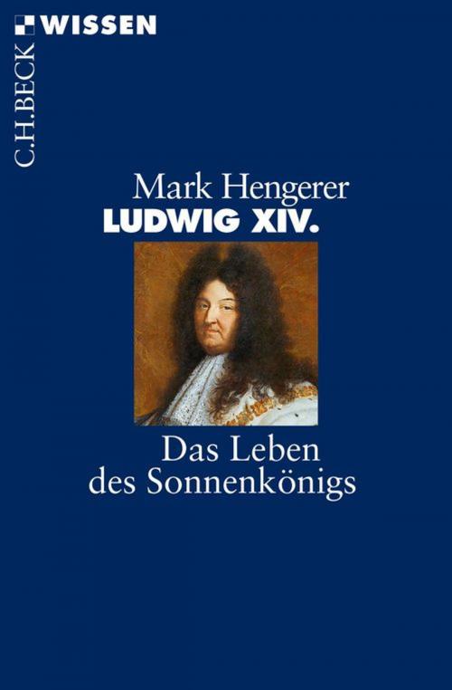 Cover of the book Ludwig XIV. by Mark Hengerer, C.H.Beck