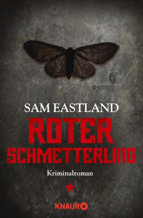 Cover of the book Roter Schmetterling by Sam Eastland, Knaur eBook