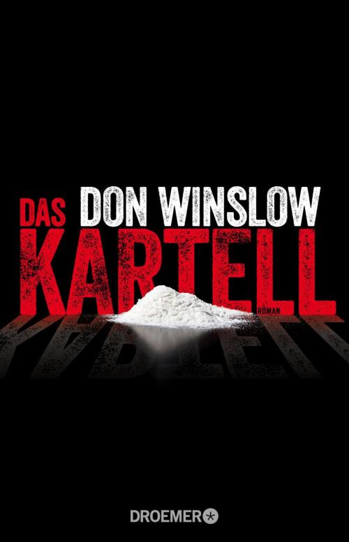Cover of the book Das Kartell by Don Winslow, Droemer eBook