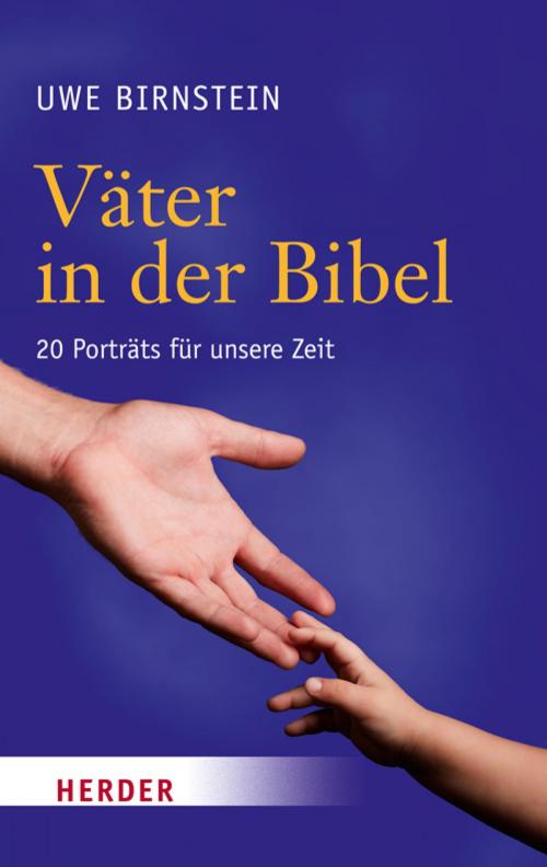 Cover of the book Väter in der Bibel by Uwe Birnstein, Verlag Herder