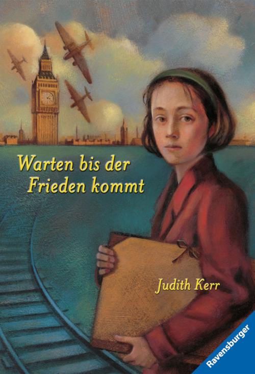 Cover of the book Warten bis der Frieden kommt (Band 2) by Judith Kerr, Ravensburger Buchverlag