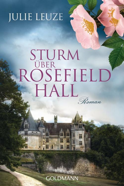 Cover of the book Sturm über Rosefield Hall by Julie Leuze, Goldmann Verlag
