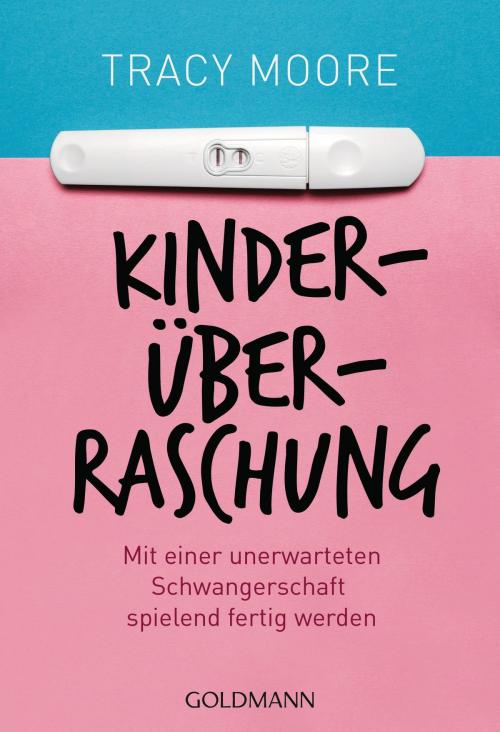 Cover of the book KinderÜberraschung by Tracy Moore, Goldmann Verlag
