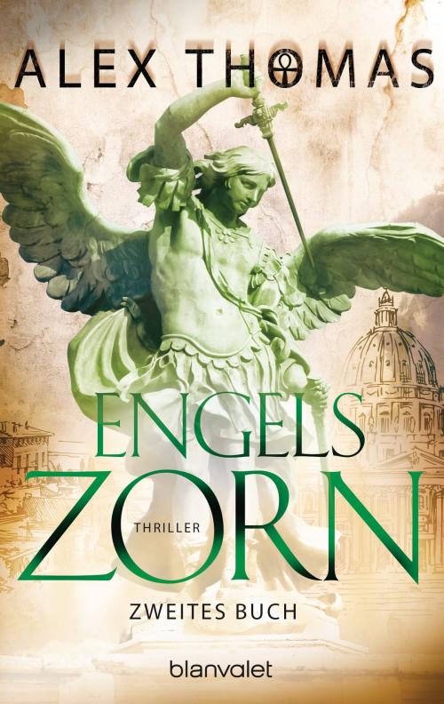 Cover of the book Engelszorn 2 by Alex Thomas, Blanvalet Taschenbuch Verlag