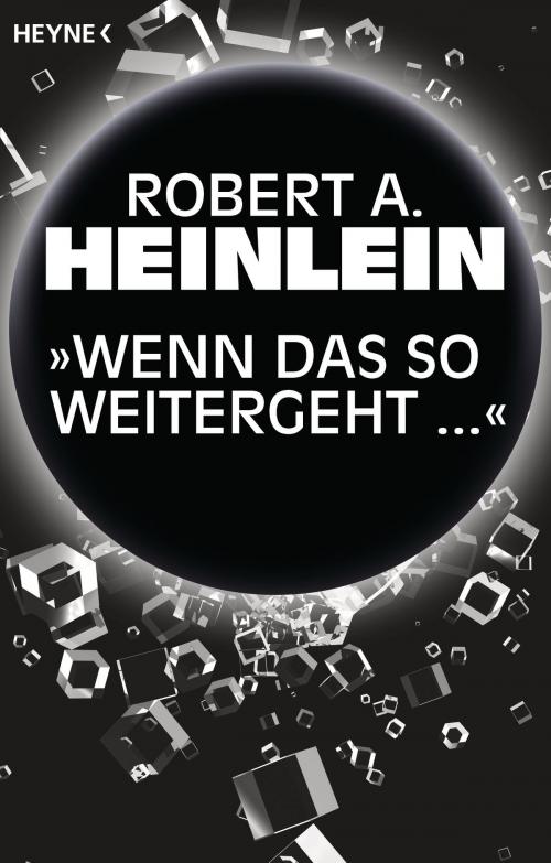 Cover of the book „Wenn das so weitergeht …“ by Robert A. Heinlein, Heyne Verlag