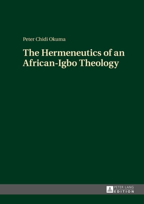 Cover of the book The Hermeneutics of an African-Igbo Theology by Peter Chidi Okuma, Peter Lang