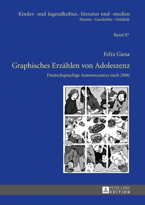 Cover of the book Graphisches Erzaehlen von Adoleszenz by Felix Giesa, Peter Lang