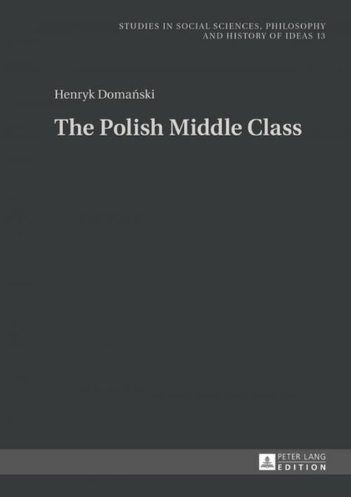 Cover of the book The Polish Middle Class by Henryk Domanski, Peter Lang