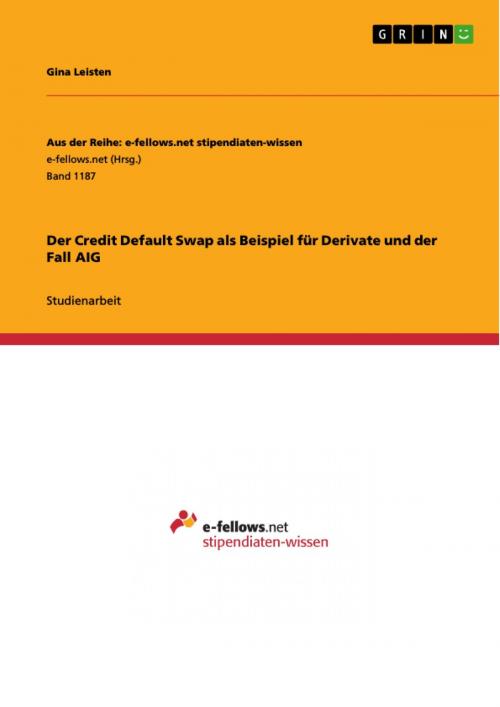 Cover of the book Der Credit Default Swap als Beispiel für Derivate und der Fall AIG by Gina Leisten, GRIN Verlag
