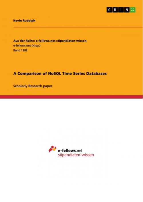 Cover of the book A Comparison of NoSQL Time Series Databases by Kevin Rudolph, GRIN Publishing