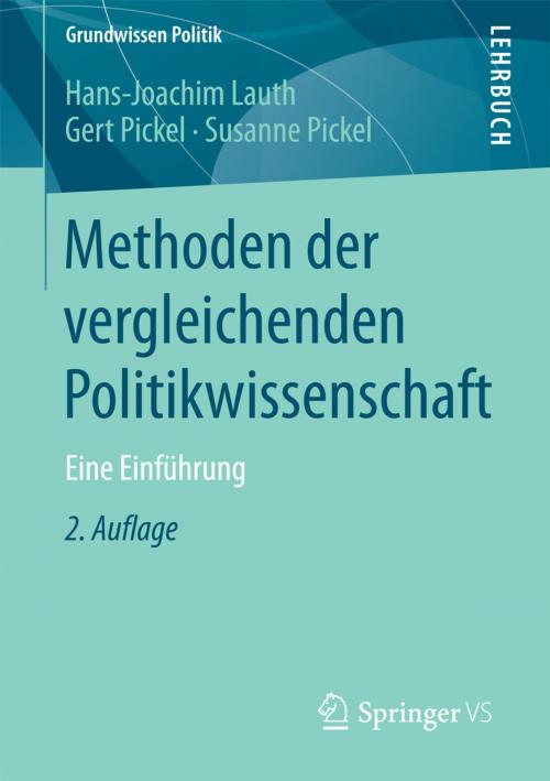 Cover of the book Methoden der vergleichenden Politikwissenschaft by Hans-Joachim Lauth, Gert Pickel, Susanne Pickel, Springer Fachmedien Wiesbaden