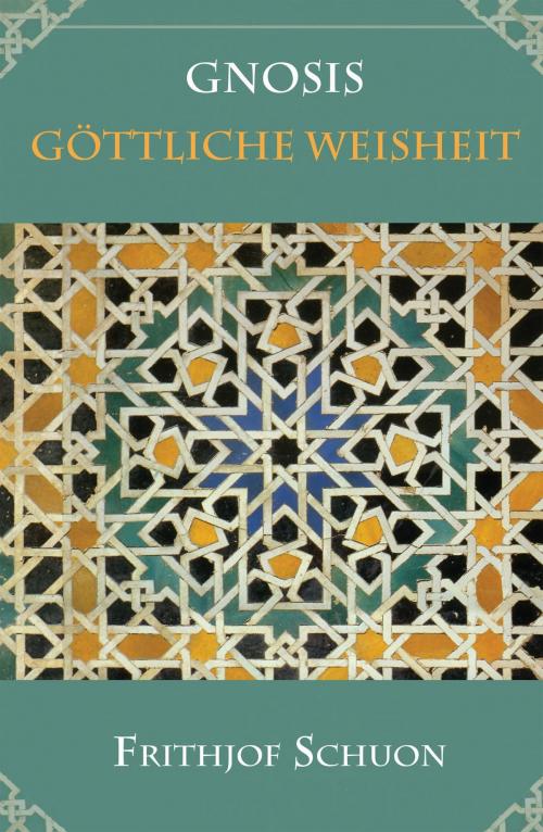 Cover of the book Gnosis - Göttliche Weisheit by Frithjof Schuon, tredition