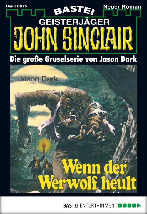 Cover of the book John Sinclair Gespensterkrimi - Folge 25 by Jason Dark, Bastei Entertainment