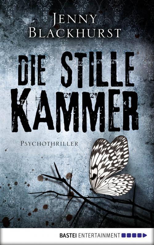 Cover of the book Die stille Kammer by Jenny Blackhurst, Bastei Entertainment