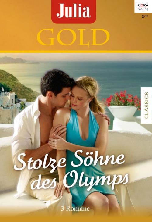Cover of the book Julia Gold Band 62 by Jacqueline Baird, Lynne Graham, Julia James, CORA Verlag