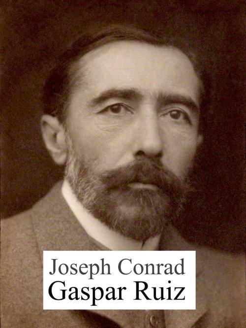 Cover of the book Gaspar Ruiz by Joseph Conrad, Books on Demand