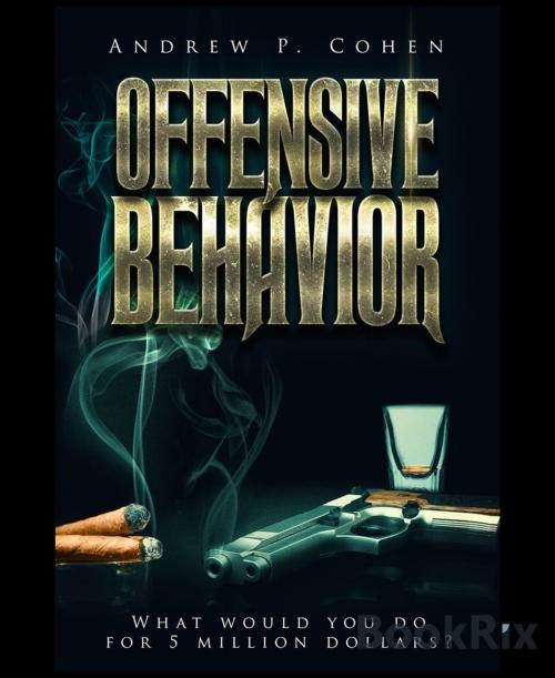 Cover of the book Offensive Behavior by Andrew Cohen, BookRix