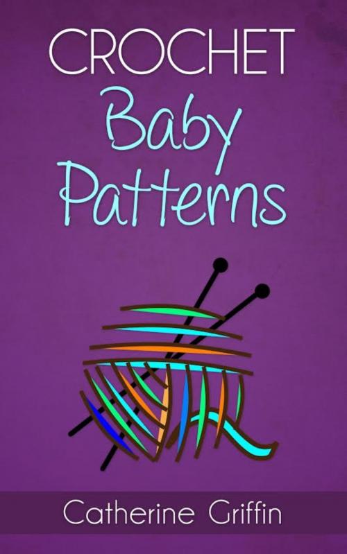 Cover of the book Crochet Baby Patterns by Catherine Griffin, BookRix
