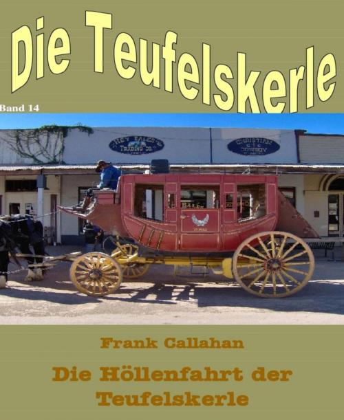 Cover of the book Die Höllenfahrt der Teufelskerle by Frank Callahan, BookRix