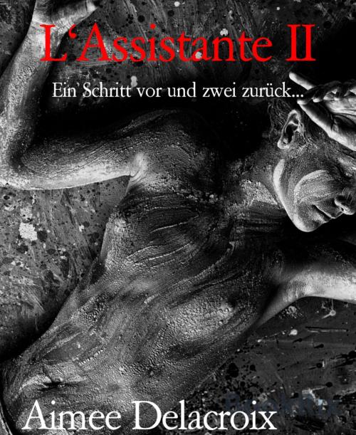 Cover of the book L'Assistante II by Aimee Delacroix, BookRix