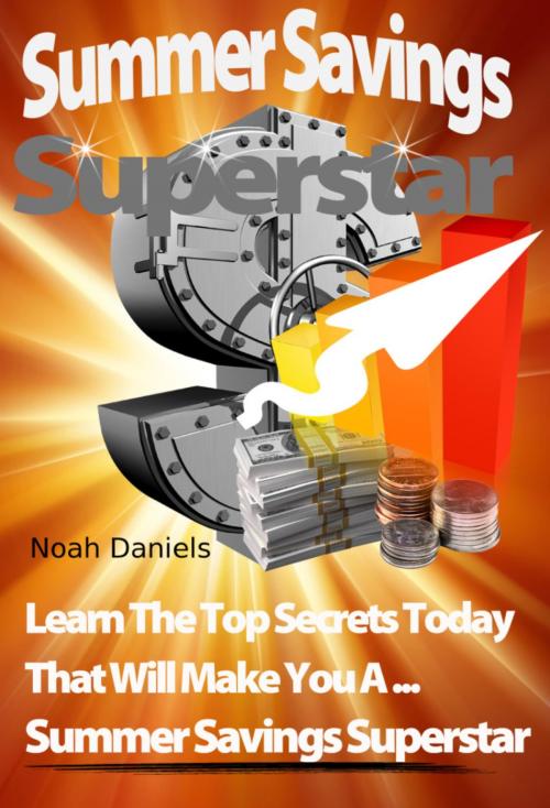 Cover of the book Summer Savings Superstar by Noah Daniels, BookRix