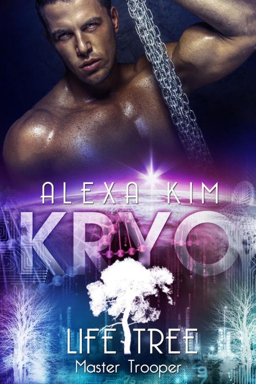 Cover of the book Kryo (Life Tree - Master Trooper) Band 4 by Alexa Kim, neobooks