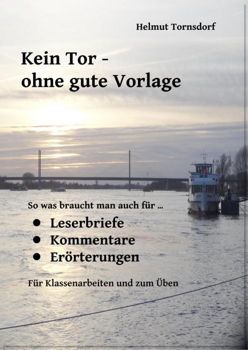 Cover of the book Kein Tor ohne gute Vorlage by Helmut Tornsdorf, neobooks